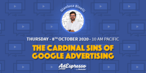 The Cardinal Sins Of Google Advertising