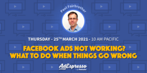 Facebook Ads Not Working? What To Do When Things Go Wrong